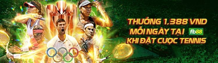 Khuyến mãi FB88 – Thưởng nóng mỗi ngày khi cược TENNIS