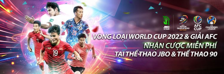 Khuyến mãi JBO – Thưởng cược thể thao vòng loại World Cup và giải AFC